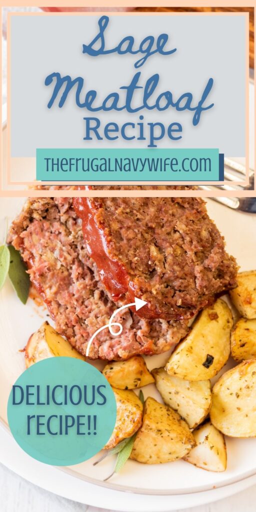 Sage meatloaf puts a twist on traditional meatloaf recipes, the earthy flavor of sage pairs perfectly with the rich flavor of meatloaf. #sagemeatloaf #dinner #beefrecipes #weeknightmeals #frugalnavywife #easyrecipes | Sage Meatloaf Recipe | Dinner | Easy Recipes | Beef Recipes |