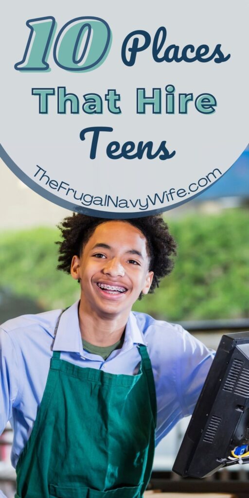 If your teen is looking for their first job ever or just wants more job options, these businesses are great places that hire teens. #work #teenagers #businesses #hireteens #frugalliving #firstjob #earningmoney #frugalnavywife | Places that hire teens | Work | Businesses | Earning Money as a Teen | Jobs | Frugal Living Tips |