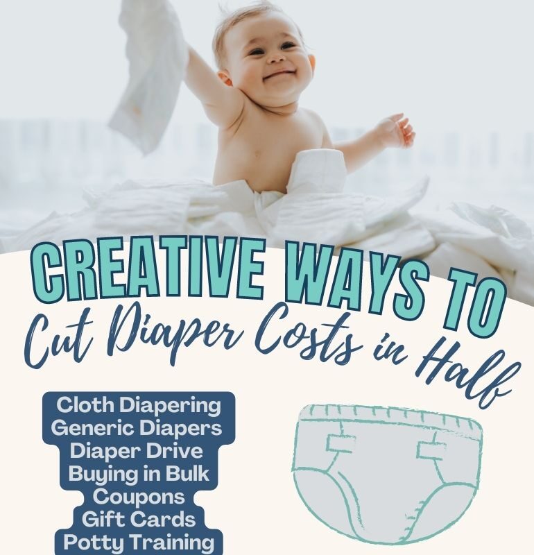Creative ways to Cut Diaper Costs in Half