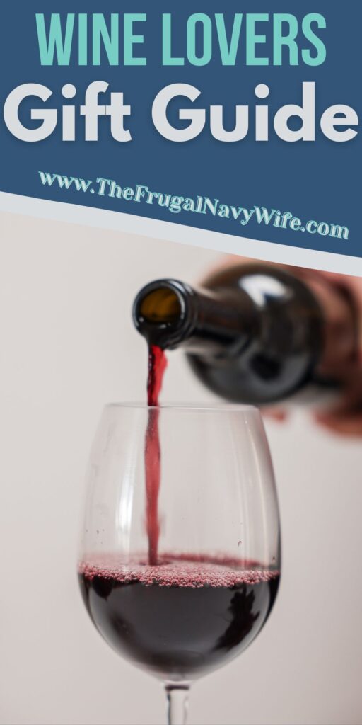 Take the guesswork out of gift-giving for the wine lovers in your life with our carefully curated wine lovers gift guide. #winelover #giftguide #holiday #frugalnavywife | Wine Lovers Gift Guide | Holiday Gift Guide | Gift Giving |