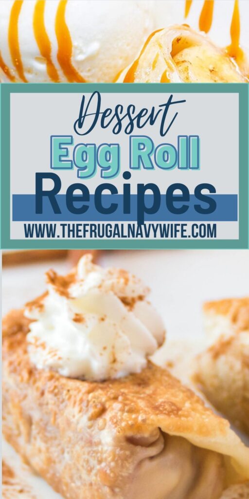Indulge your sweet tooth with dessert egg rolls! These delights take the classic egg roll and fill it with a variety of sweet ingredients. #dessert #eggrolls #recipes #roundup #frugalnavywife | Dessert Egg Rolls | Dessert Recipes | Homemade | Easy Recipes |
