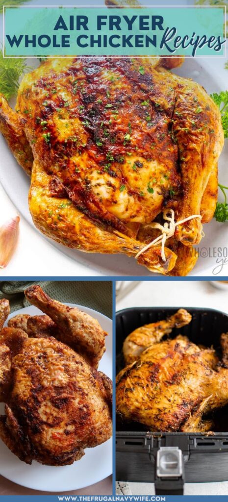 With the power of hot air circulation, these air fryer whole chicken recipes deliver succulent, crispy chickens that are sure to impress. #airfryer #chicken #frugalnavywife #dinner #easyrecipes #weeknightmeals | Air Fryer Recipes | Dinner | Chicken Recipes | Easy Weeknight Meals | Whole Chicken |