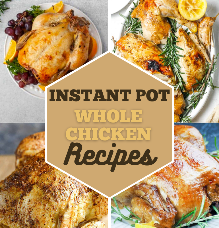 Instant Pot Whole Chicken Recipes
