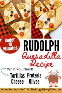The combination of flavors and whimsical presentation make this Rudolph Quesadilla a fun and tasty treat for the holiday season. #rudolphquesadilla #frugalnavywife #appetizer #easyrecipes #holiday #christmas #dinner | Holiday Recipes | Christmas | Rudolph Quesadilla | Easy Recipes | Appetizer | Dinner |